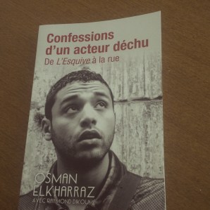 11/07/2016 - Livre : "Confessions d'un acteur déchu..." par Osman Elkharraz