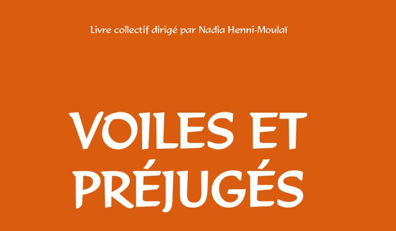 Livre « Voiles et préjugés » : liberté, féminisme, laïcité pris en otage
